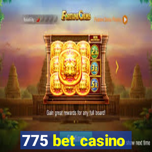 775 bet casino